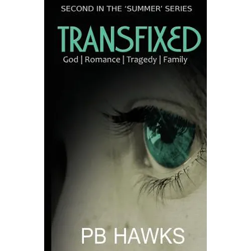 Transfixed: God- Romance - Tragedy - Family - Paperback
