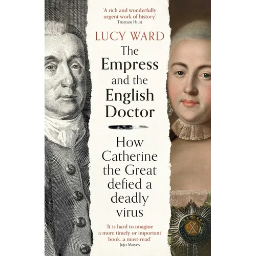 The Empress and the English Doctor: How Catherine the Great Defied a Deadly Virus - Paperback