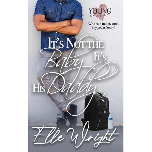 It's Not the Baby, It's His Daddy - Paperback