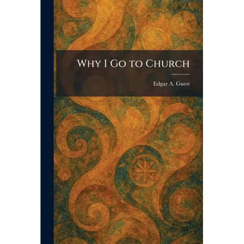 Why I Go to Church - Paperback