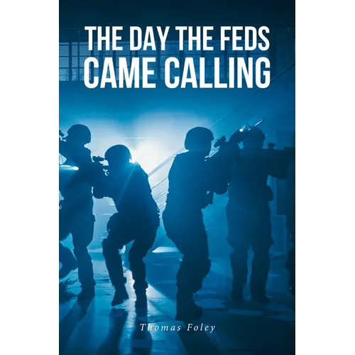The Day the Feds Came Calling - Paperback
