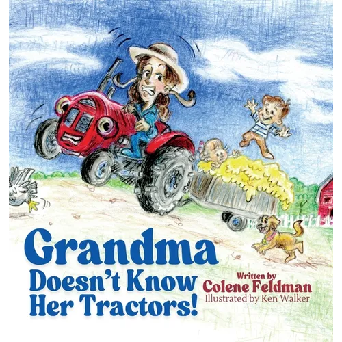 Grandma Doesn't Know Her Tractors! - Hardcover