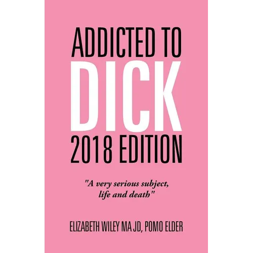 Addicted to Dick 2018 Edition: 