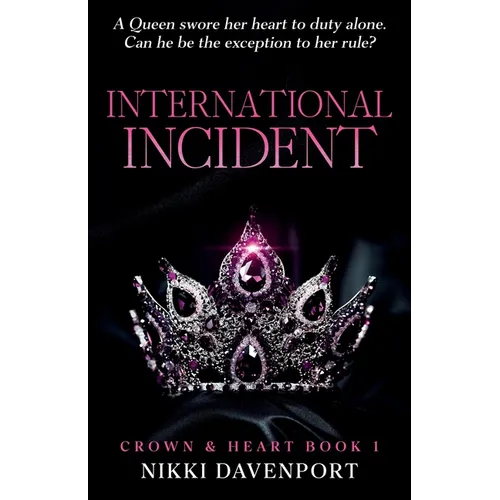 International Incident: Crown & Heart Book 1 - Paperback