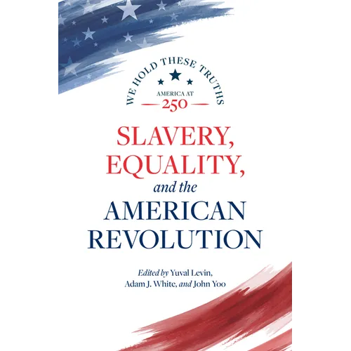 Slavery, Equality, and the American Revolution - Hardcover