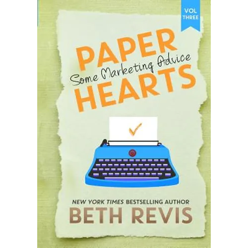 Paper Hearts, Volume 3: Some Marketing Advice - Paperback