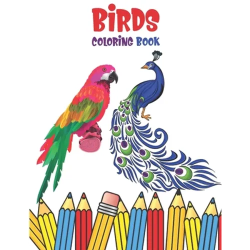 Birds Coloring Book: Coloring Book For Kids - Paperback