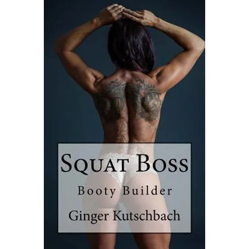 Squat Boss: Booty Builder Program - Paperback