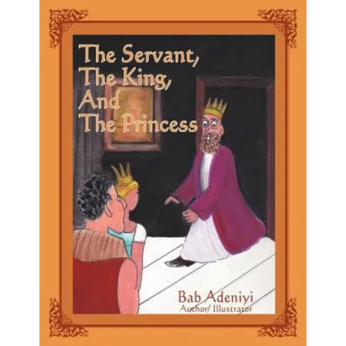 The Servant, the King, and the Princess - Paperback