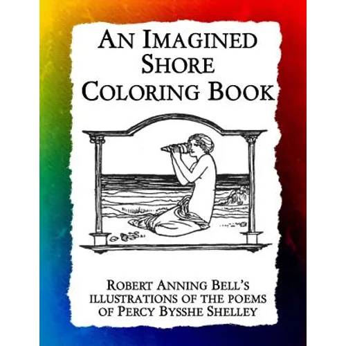 An Imagined Shore: Robert Anning Bell's illustrations of the poems of Percy Bysshe Shelley