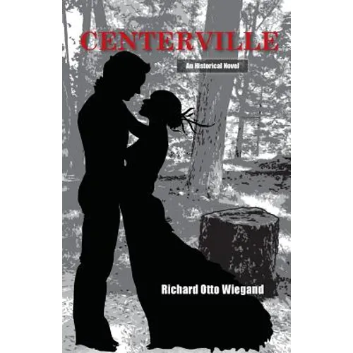 Centerville: An Historical Novel - Paperback