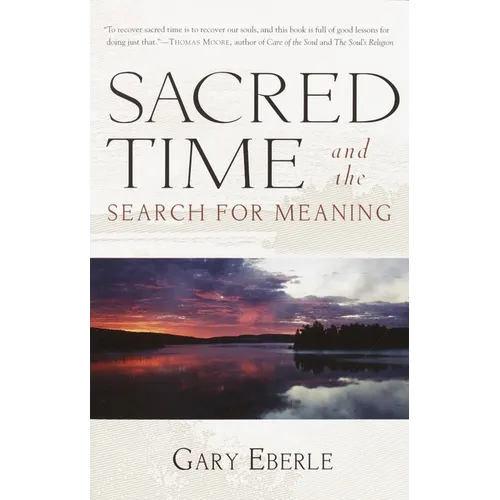 Sacred Time and the Search for Meaning - Paperback