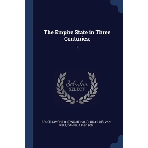 The Empire State in Three Centuries;: 1 - Paperback