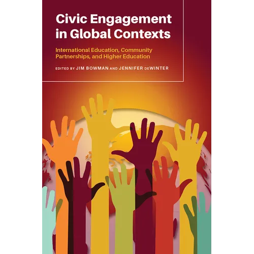 Civic Engagement in Global Contexts: International Education, Community Partnerships, and Higher Education - Paperback