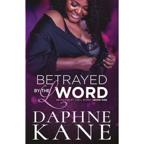 Betrayed by the L word Book one - Paperback