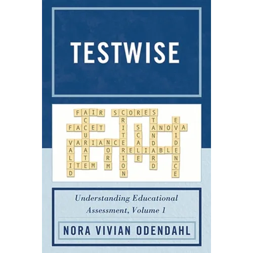 Testwise: Understanding Educational Assessment, Volume 1 - Paperback