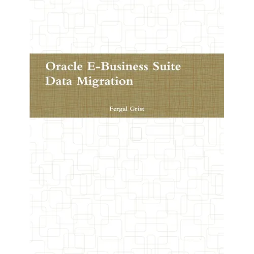 Oracle E-Business Suite, Data Migration - Paperback