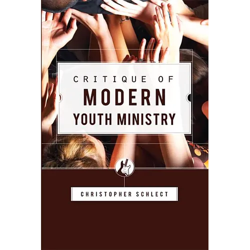 Critique of Modern Youth Ministry - Paperback