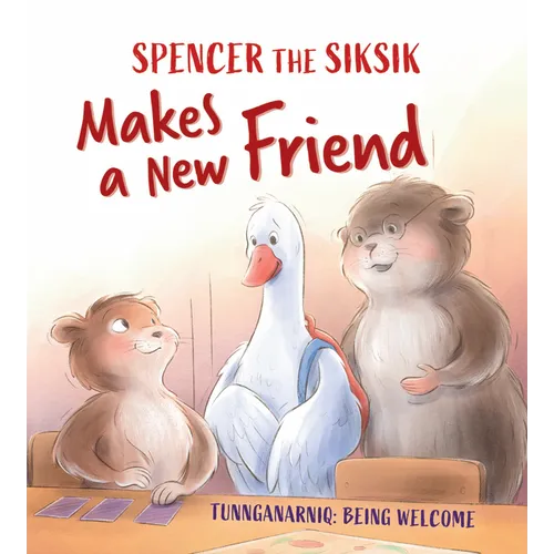 Spencer the Siksik Makes a New Friend: English Edition - Paperback