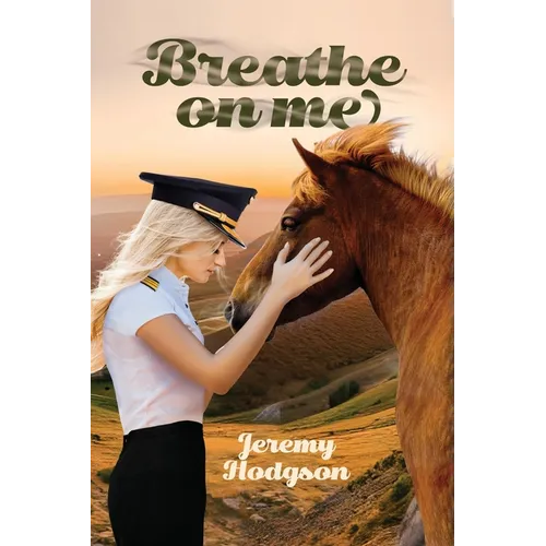 Breathe On Me: A Romantic Aviation Adventure - Paperback