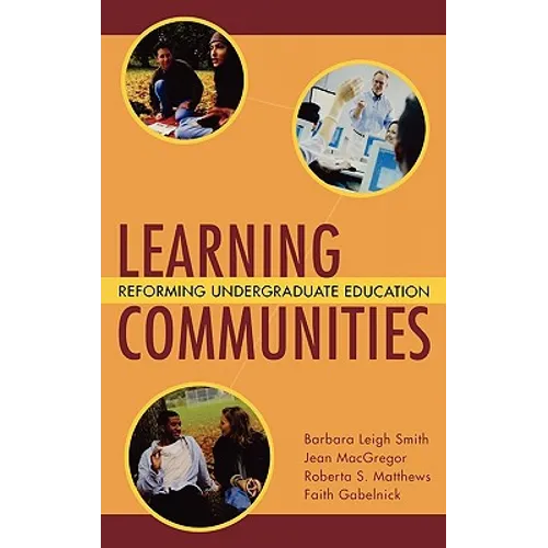 Learning Communities: Reforming Undergraduate Education - Hardcover