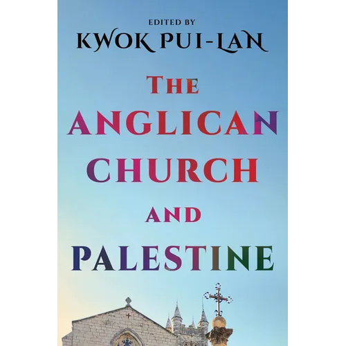 The Anglican Church and Palestine - Hardcover