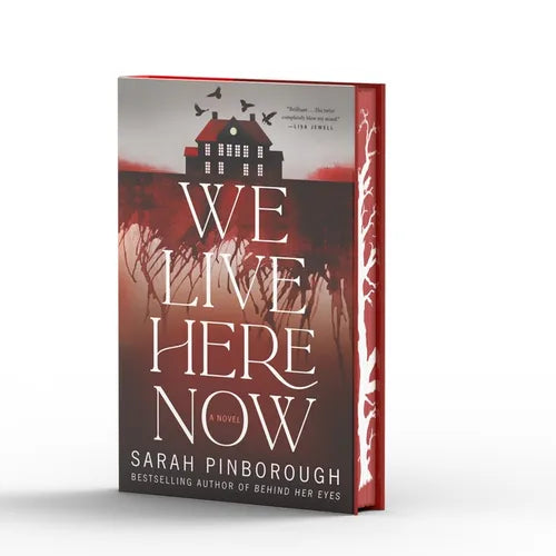 We Live Here Now: A Novel [Limited Stenciled Edge Edition] - Hardcover