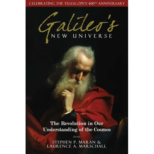 Galileo's New Universe: The Revolution in Our Understanding of the Cosmos - Paperback