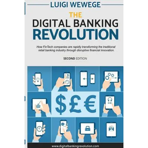 The Digital Banking Revolution, Second Edition - Paperback
