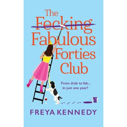 The Fecking Fabulous Forties Club - Hardcover