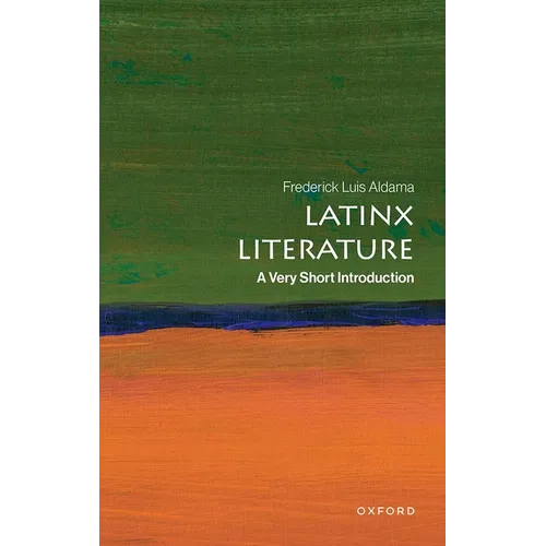 Latinx Literature: A Very Short Introduction - Paperback