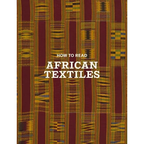 How to Read African Textiles