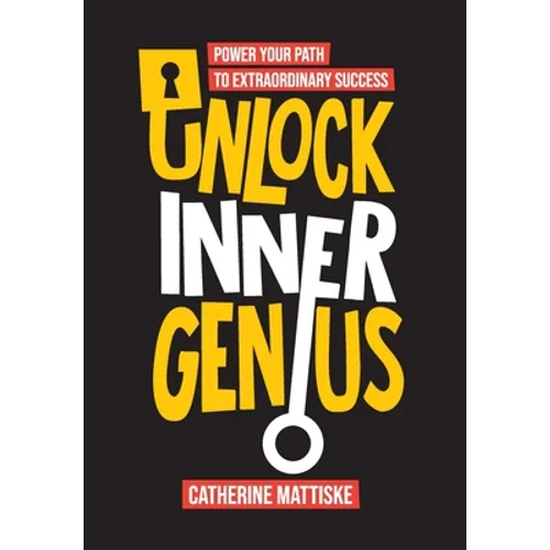 Unlock Inner Genius: Power Your Path to Extraordinary Success