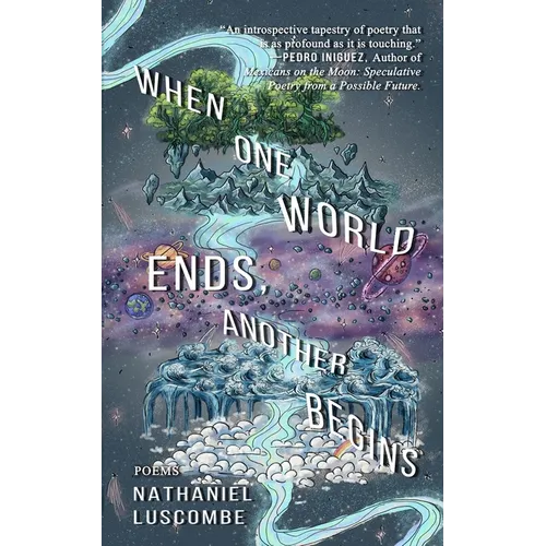 When One World Ends, Another Begins: poetry for people who are still growing into themselves