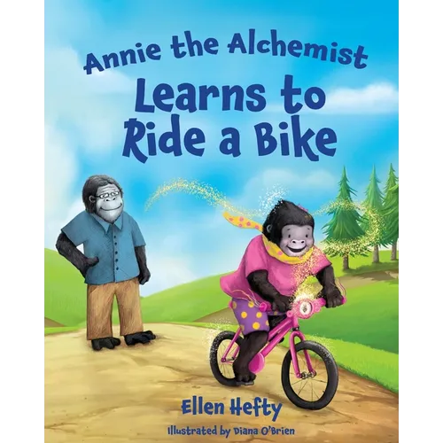 Annie the Alchemist Learns to Ride a Bike - Paperback