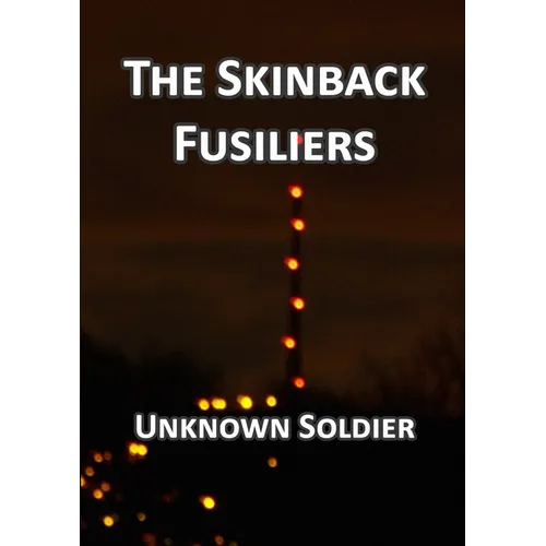 The Skinback Fusiliers - Paperback
