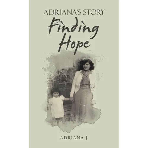 Finding Hope: Adriana's Story - Hardcover