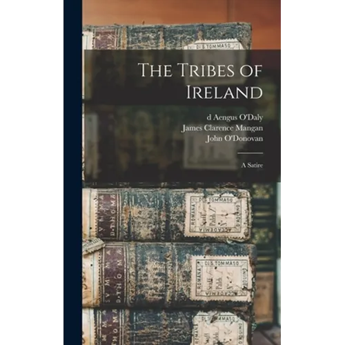 The Tribes of Ireland: a Satire - Hardcover