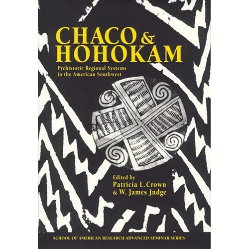 Chaco and Hohokam: Prehistoric Regional Systems in the American Southwest - Paperback