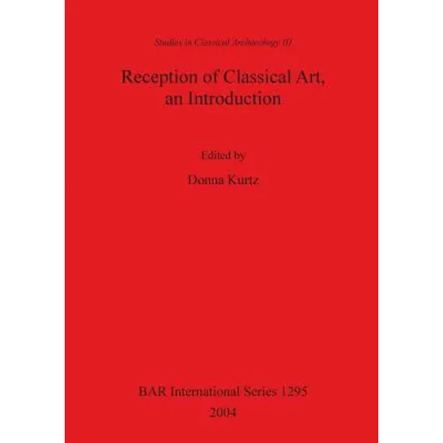 Reception of Classical Art, an Introduction - Paperback