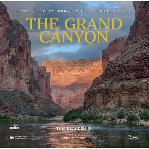 The Grand Canyon: Unseen Beauty: Running the Colorado River - Hardcover