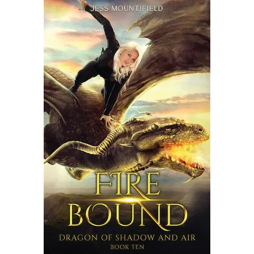 Fire Bound: Dragon of Shadow and Air Book 10 - Paperback