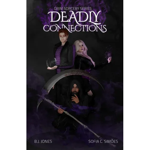Grim Sorcery Series, Deadly Connections - Paperback