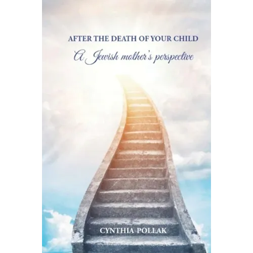 After The Death of Your Child - A Jewish Mother's Perspective - Paperback