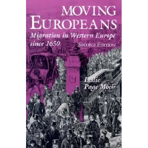 Moving Europeans: Migration in Western Europe Since 1650 - Paperback