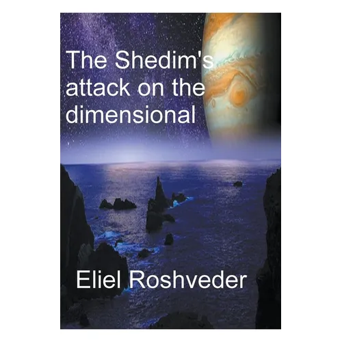 The Shedim's attack on the dimensional portals - Paperback