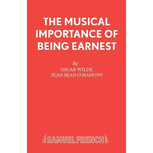 The Musical Importance of Being Earnest - Paperback