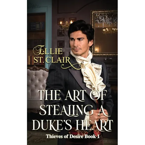 The Art of Stealing a Duke's Heart: Historical Regency Romance - Paperback