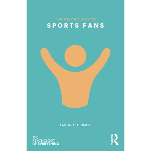 The Psychology of Sports Fans - Paperback