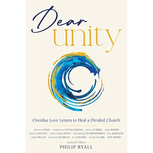 Dear Unity: Overdue Love Letters to Heal a Divided Church - Paperback